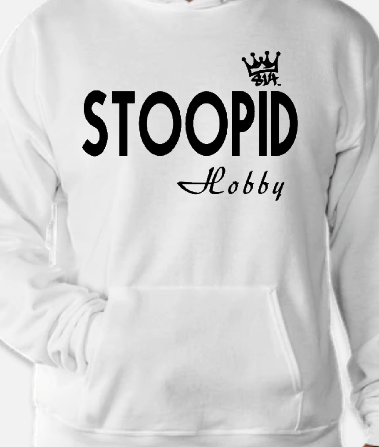 Stoopid Hobby Hoodie